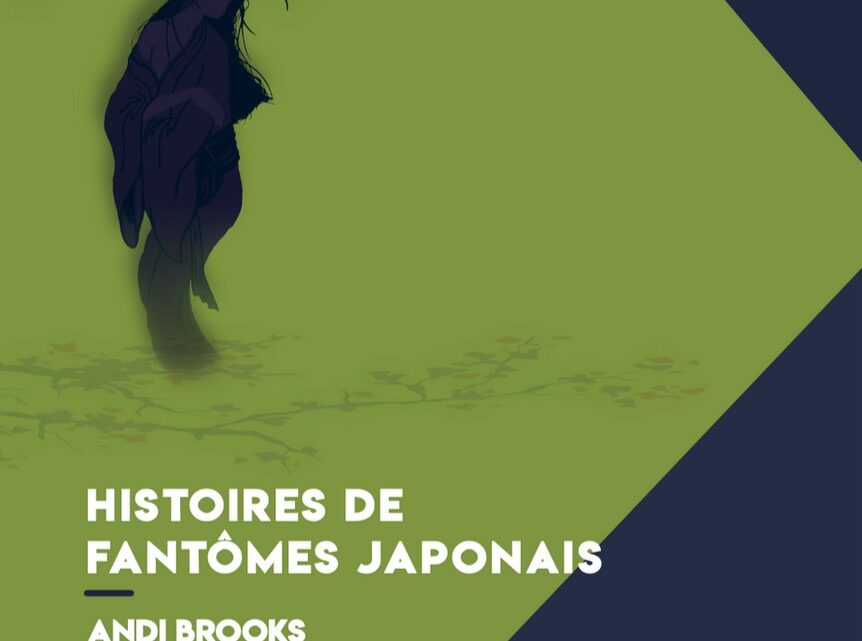 Chronique – Histoires de Fantômes japonais, Andi Brooks