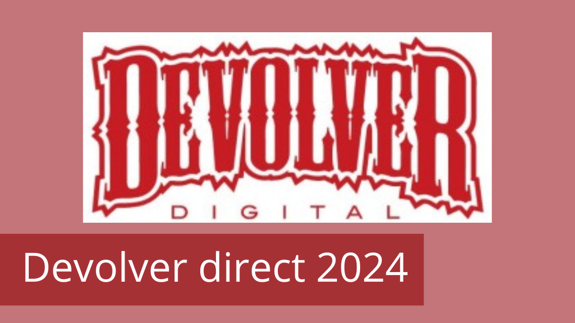 Dossier – Devolver Direct 2024