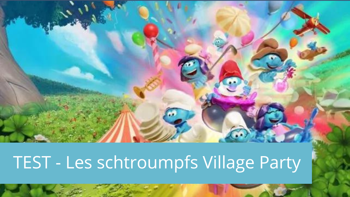 Test – Les Schtroumpfs Village Party