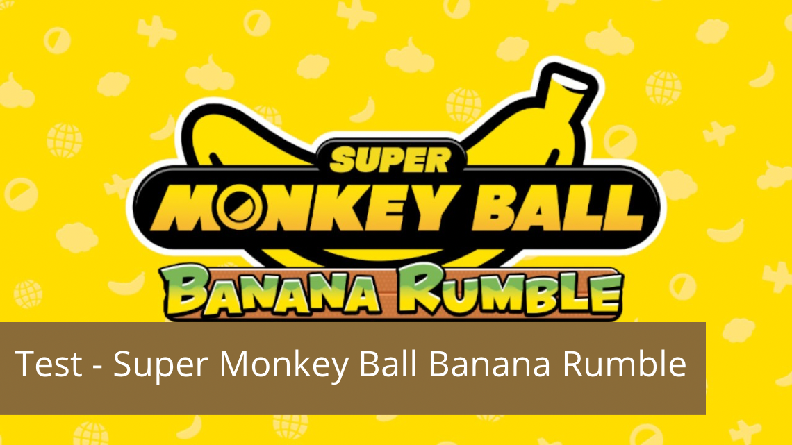 Test – Super Monkey ball Banana Rumble