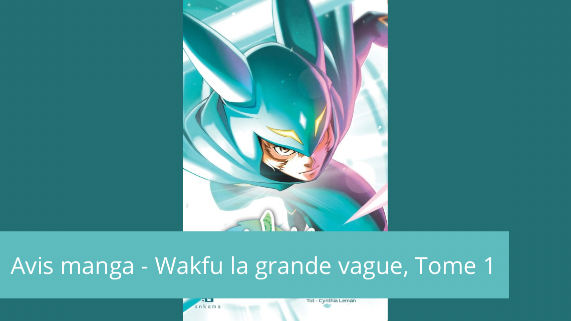 Avis manga – Wakfu La grande vague tome 1