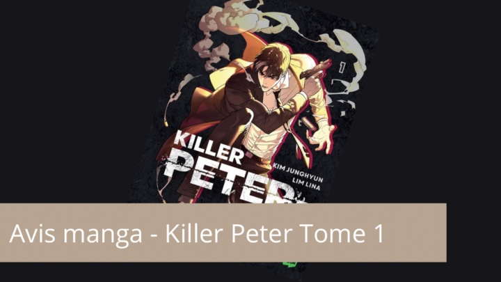 Avis manga – Killer Peter tome 1