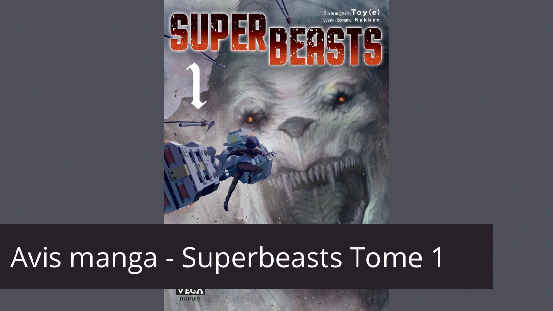 Avis manga – Superbeasts tome 1