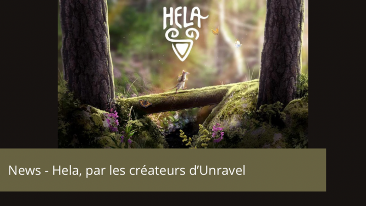 News – Hela, par les créateurs d’Unravel