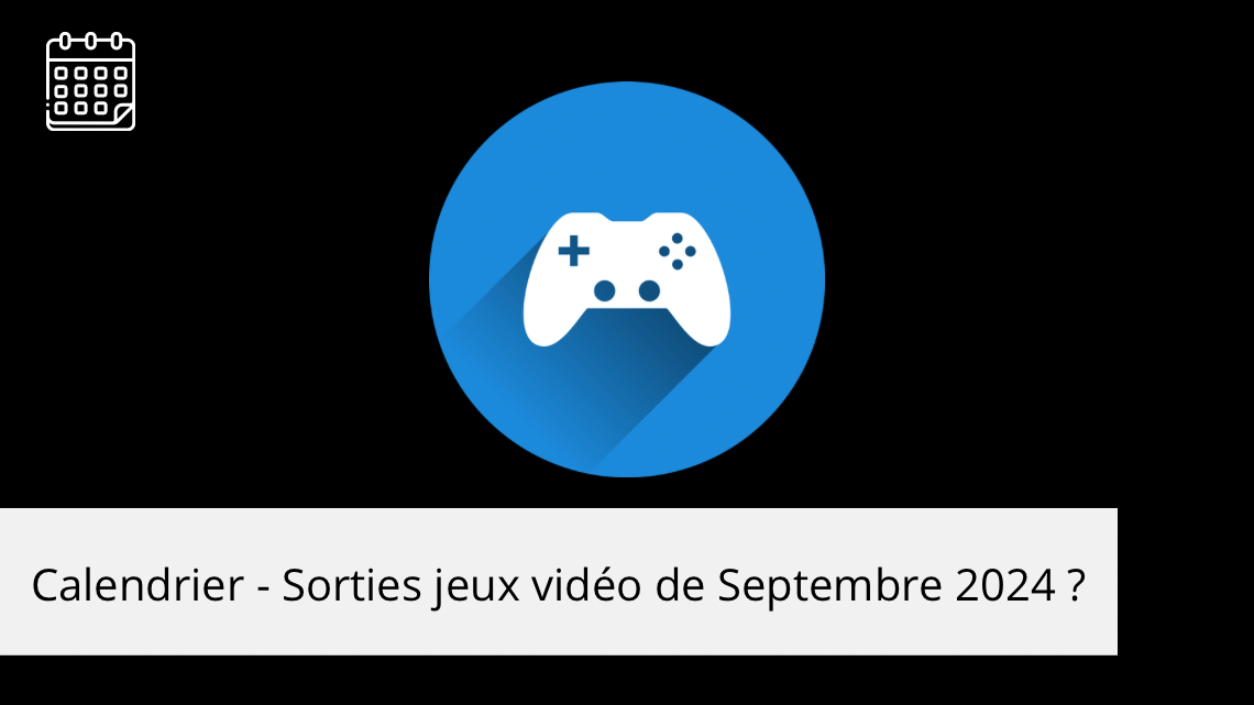 Calendrier – Les sorties gaming de septembre