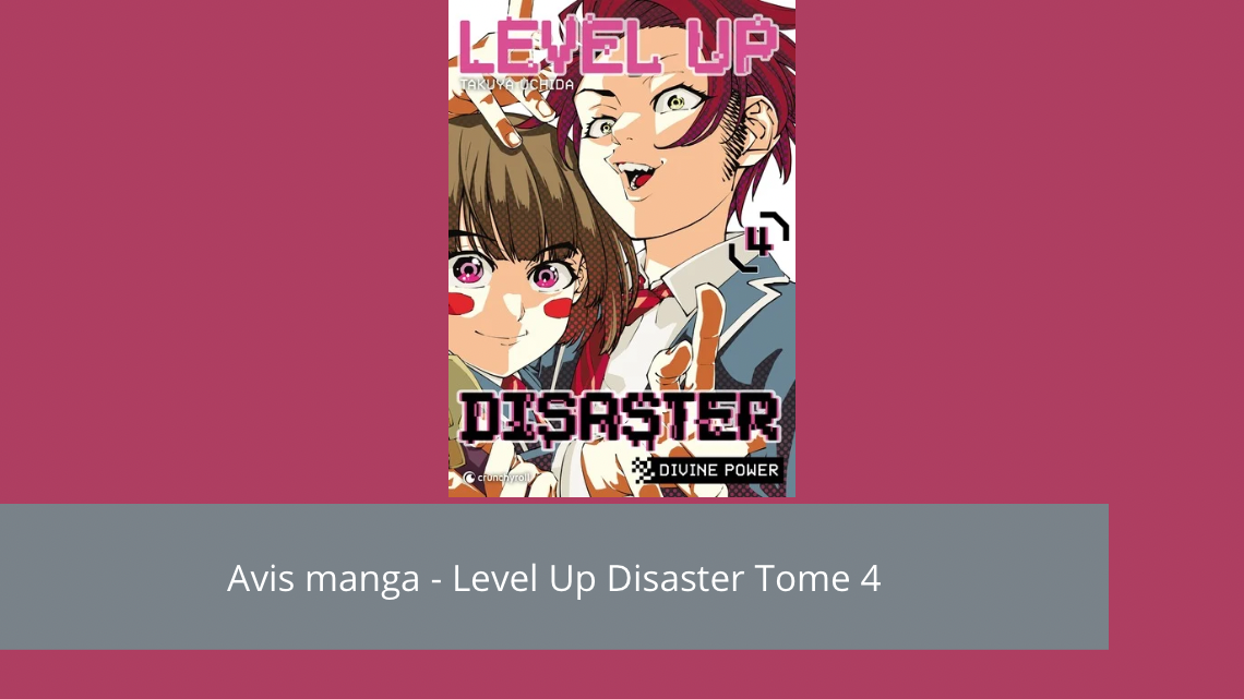 Avis manga – Level Up Disaster tome 4