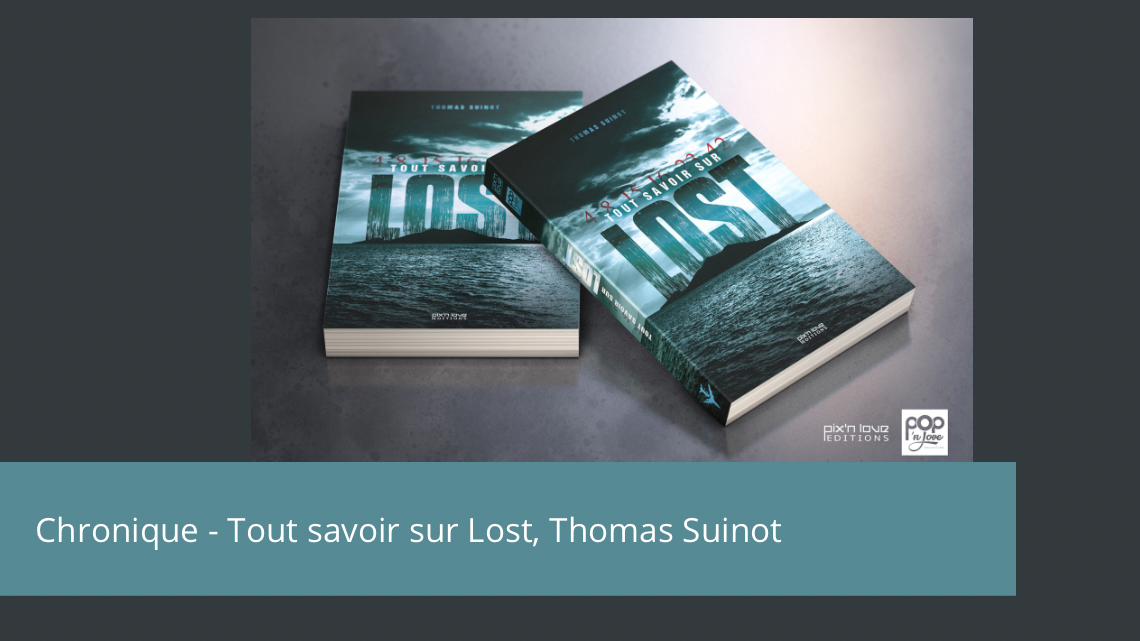 Chronique – Tout savoir sur Lost, Thomas Suinot