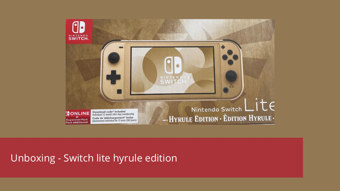 Unboxing – Nintendo Switch lite Hyrule édition