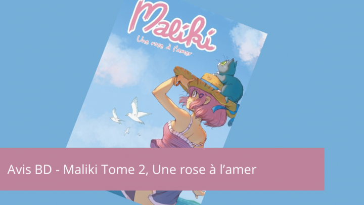 Avis bd – Maliki une rose à l’amer