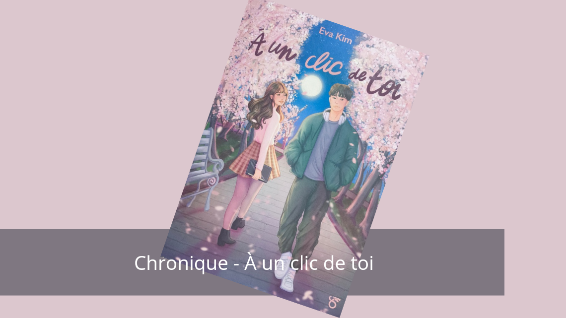 Chronique – À un clic de toi