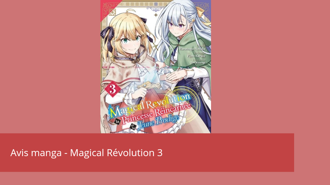 Avis manga – Magical Révolution 3