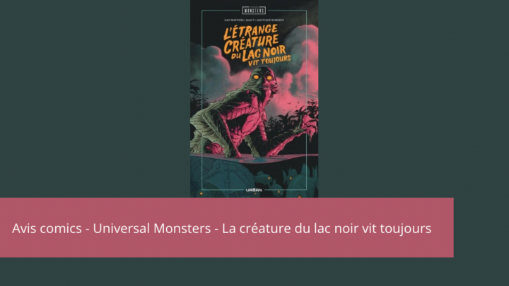 Avis comics – Universal Monsters La créature du lac noir