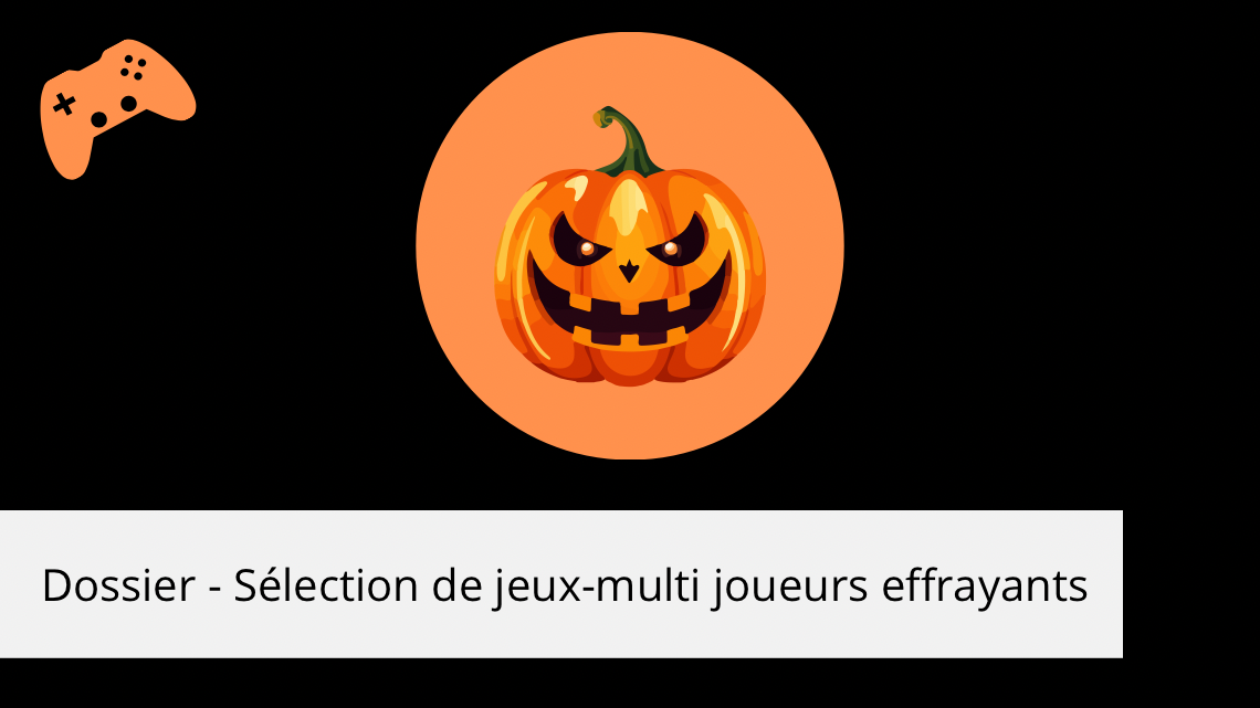 Dossier Halloween 2024- Cinq jeux à découvrir en multi