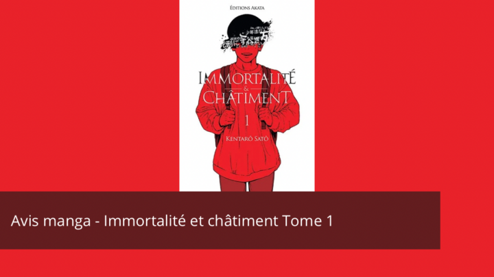 Avis manga – Immortalité et châtiment tome 1