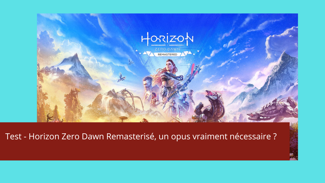 Test – Horizon Zero Dawn Resmastered, vraiment nécessaire ?