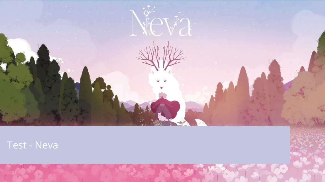 Test – Neva, Une Expérience Immersive et Intense