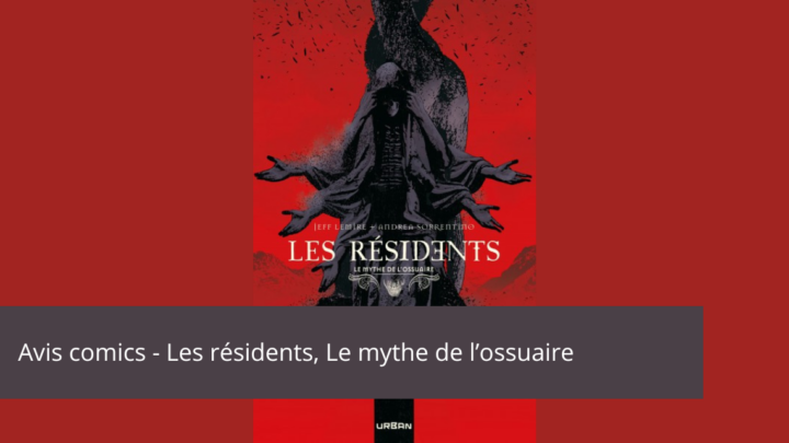 Avis comics – Les résidents, angoisse et horreur cosmique