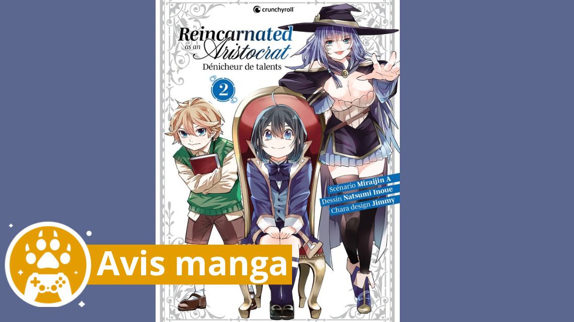 Avis manga – Reincarnated as an aristocrat tome 2, on recrute !