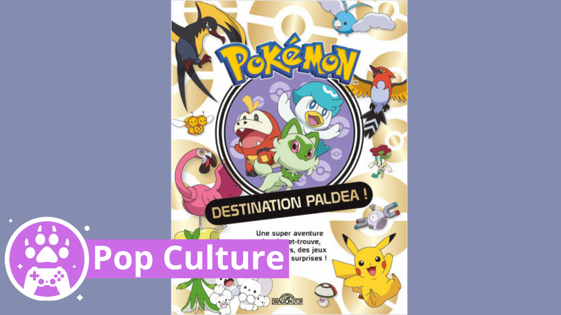 Geekerie – Pokémon cherche et trouve Paldea, un livre collector