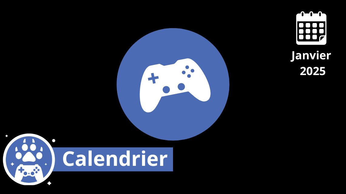 Calendrier – Les sorties gaming de janvier 2025