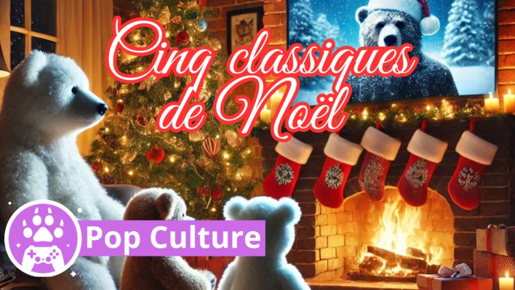 Dossier – Cinq classiques de noël à (re)découvrir en famille