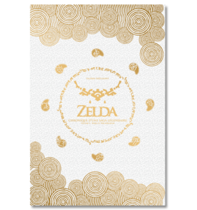 Zelda chronique d’une saga légendaire first print 