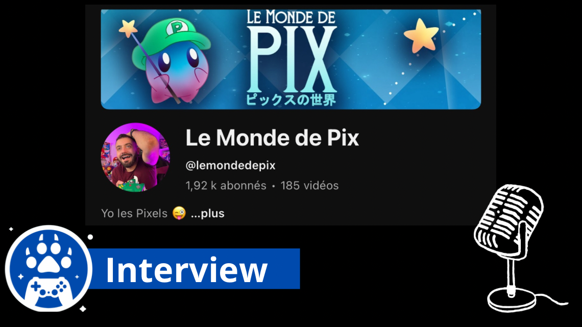 Interview – Le monde de Pix, un YouTuber en 12 questions