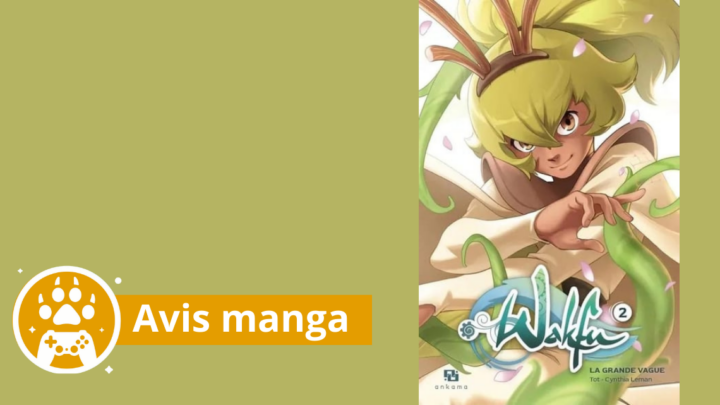 Avis manga – Wakfu la grande vague : tome 2