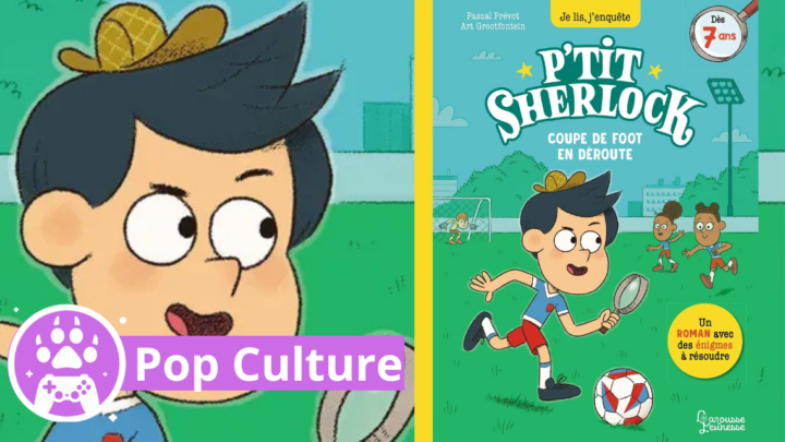 Chronique – P’tit Sherlock coupe de foot en déroute