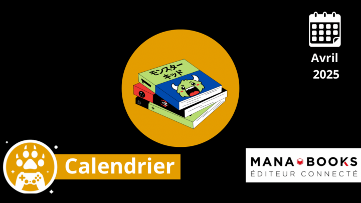 Calendrier – On lit quoi chez Mana-Books en Avril 2025 ?